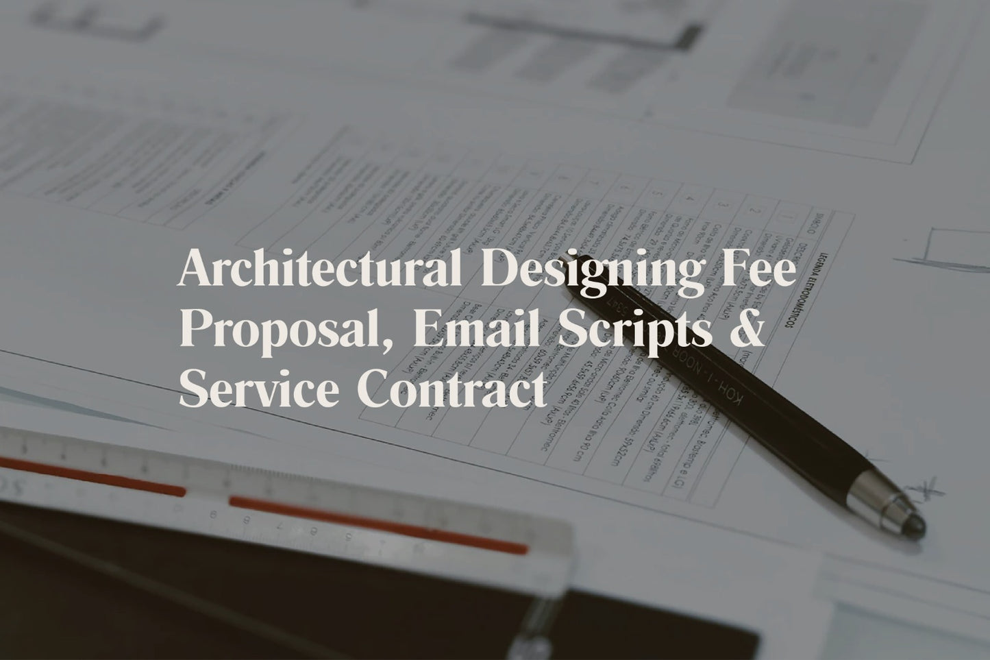 Architectural Designing Fee Proposal, Email Scripts & Service Contract